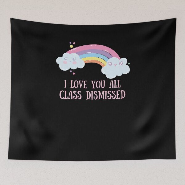 Item preview, I Love You All Class Dismissed designed and sold by ILLYL Creatives.