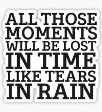 Tears In Rain Blade Runner Cool Quote Movie Sci Fi Sticker