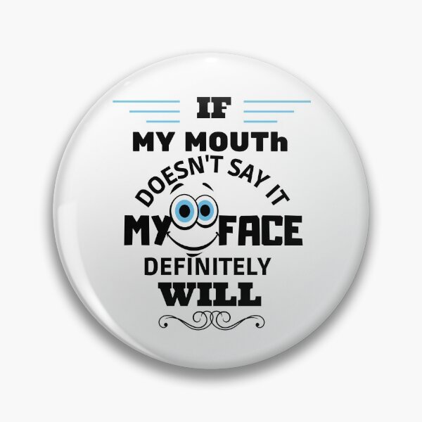 Item preview, If my mouth doesn't say it my face definitely will designed and sold by Artsy Aura ⭐⭐⭐⭐⭐  .