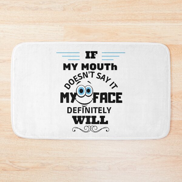 Item preview, If my mouth doesn't say it my face definitely will designed and sold by Artsy Aura ⭐⭐⭐⭐⭐  .