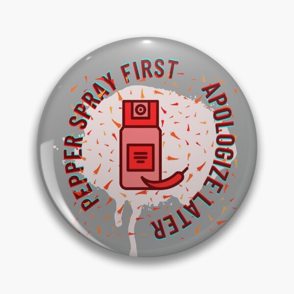 Item preview, Pepper Spray First apologize later -Funny sarcastic designed and sold by Red-ElYoubi.