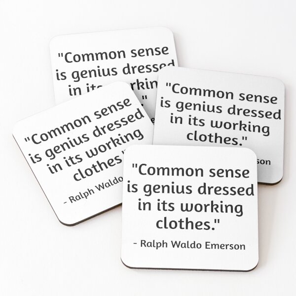 Item preview, Common sense is genius dressed in its working clothes - Ralph Waldo Emerson Quote  designed and sold by Coffeesnow.