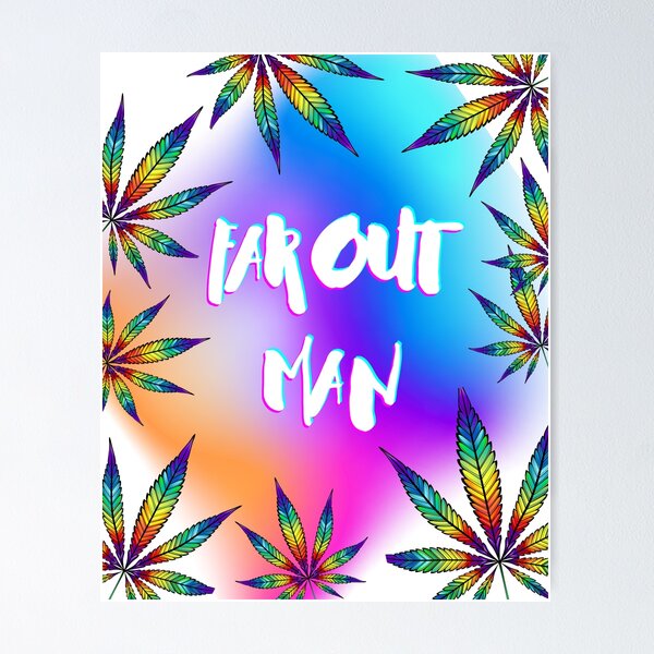 Item preview, Weed Herb Hemp Stoner  "Far Out Man" designed and sold by CyberVinnie.