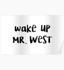 wake up mr. west Poster