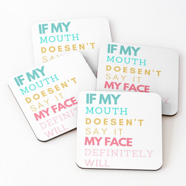Item preview, If my mouth doesnt say it my face definitely will designed and sold by VerasCreations.