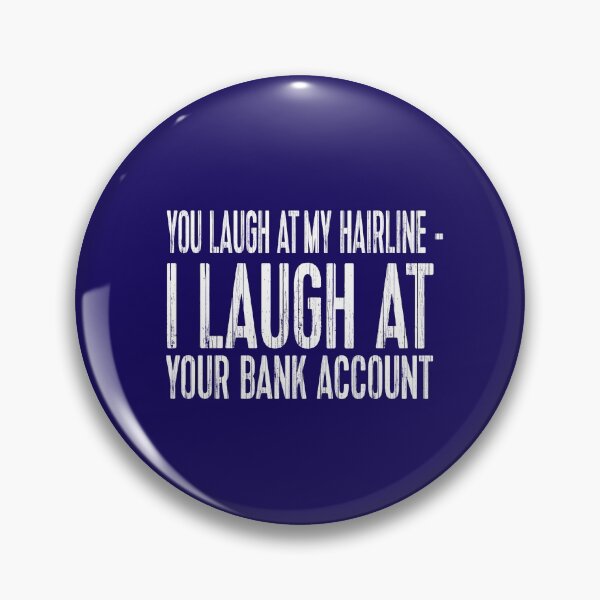 Item preview, I laugh at your bank account designed and sold by buhnka.