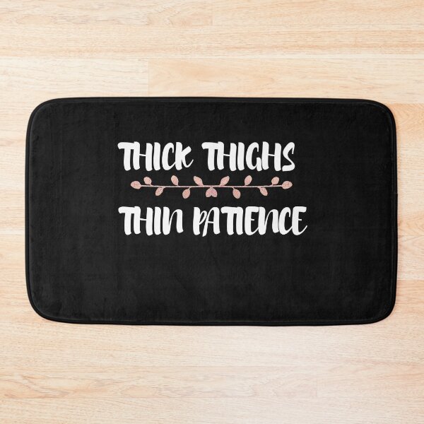 Item preview, thick thighs thin patience shirt designed and sold by SukanyaShop.