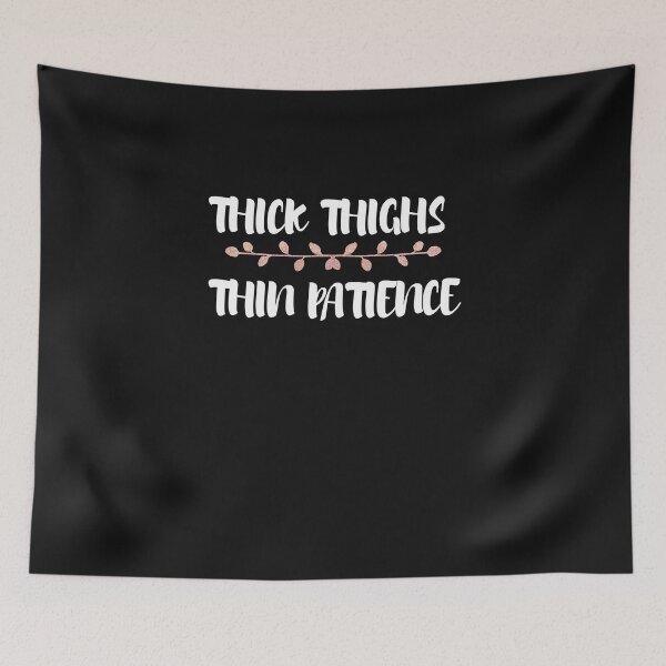 Item preview, thick thighs thin patience shirt designed and sold by SukanyaShop.