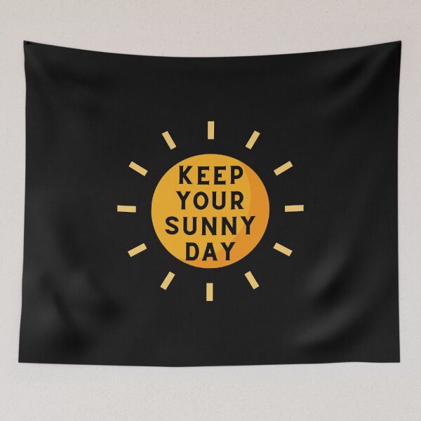 Item preview, Keep Your Sunny Day designed and sold by Chanchane Store.