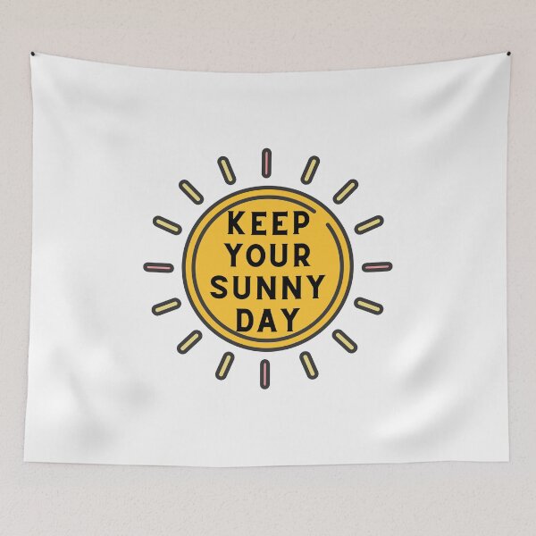 Item preview, Keep Your Sunny Day designed and sold by Chanchane Store.