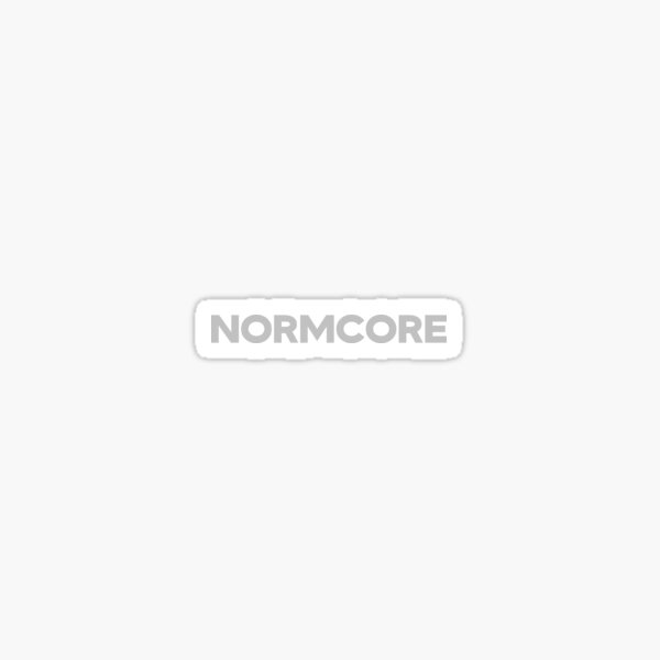NORMCORE Sticker