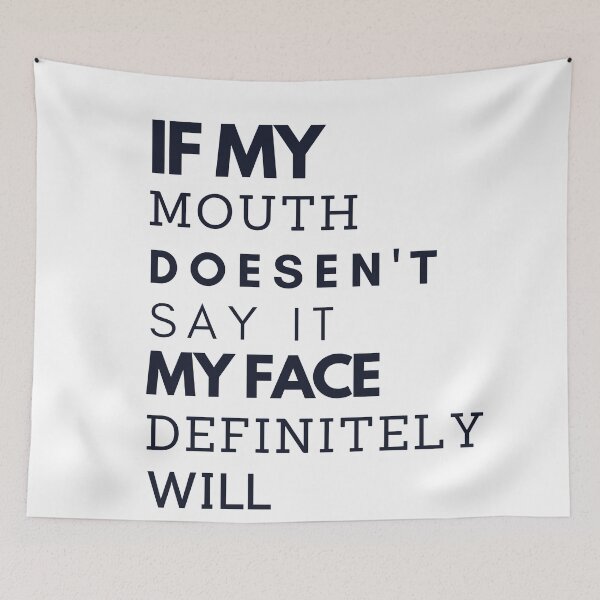Item preview, If my mouth doesnt say it my face definitely will designed and sold by VerasCreations.