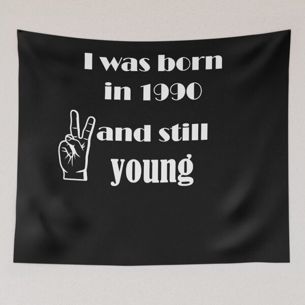 Item preview, I was born in 1990 and still young  designed and sold by store-nono.