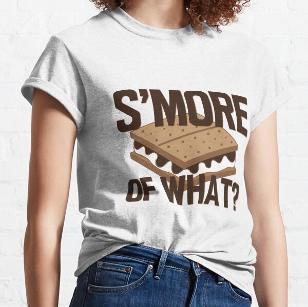 smore of what Classic T-Shirt