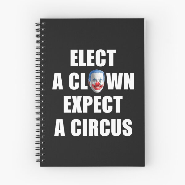 Item preview, Anti Biden T-ShirtElect a Clown expect a Circus Biden designed and sold by ChestMolly.