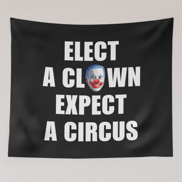 Item preview, Anti Biden T-ShirtElect a Clown expect a Circus Biden designed and sold by ChestMolly.