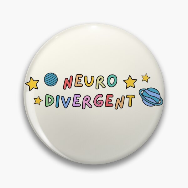 Neurodivergent Pins and Buttons for Sale