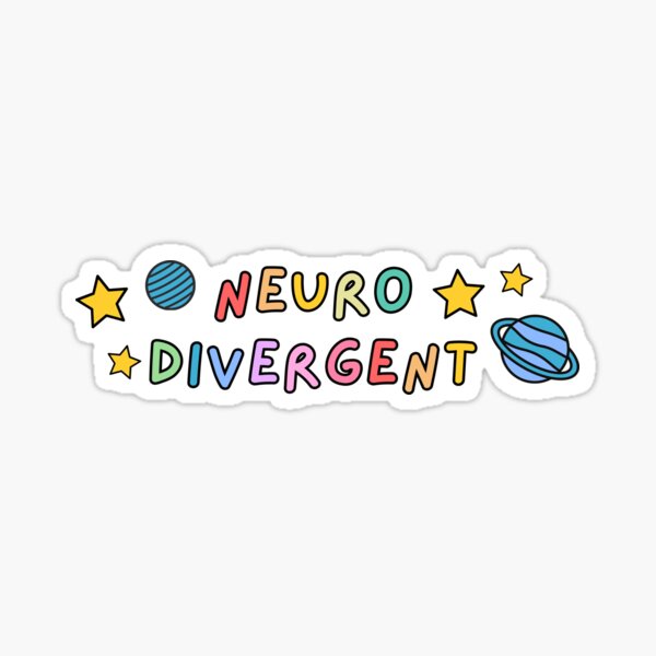 Neurodivergent Sticker