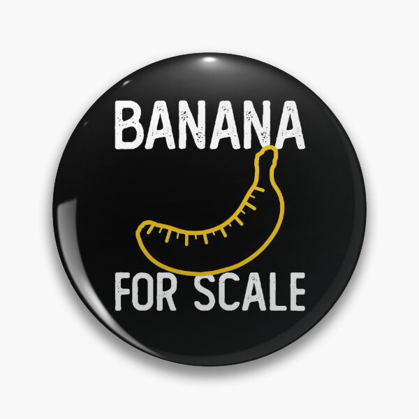 Item preview, Banana for scale  designed and sold by csaron92.