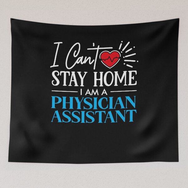 Item preview, Physician assistant can't stay home designed and sold by Silver Medal.