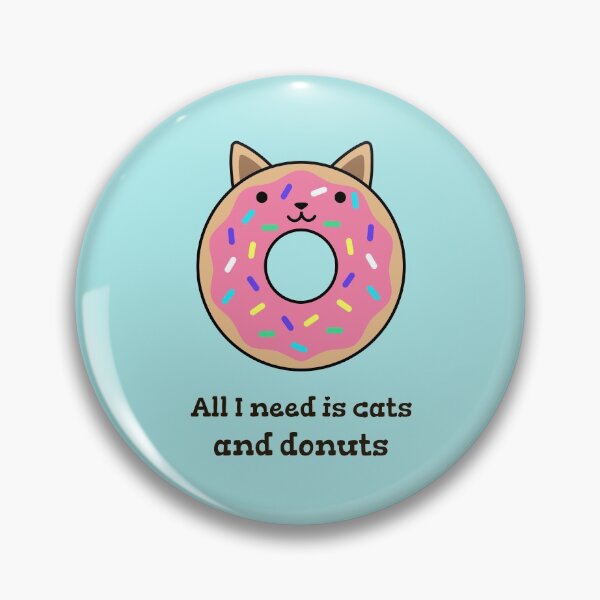 Item preview, All I Need is cats and donuts designed and sold by art-fox.