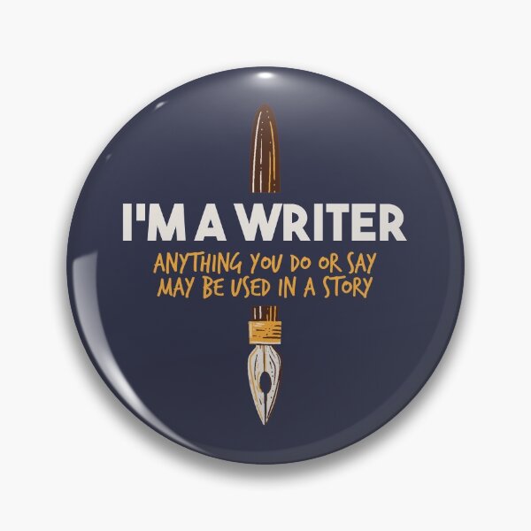 Item preview, I'm A Writer What You Say May Be Used - Writer And Author designed and sold by mimamour.