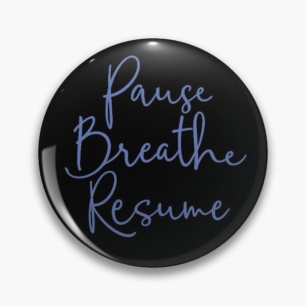 Item preview, Pause. Breathe. Resume. v.4 designed and sold by x1brett.