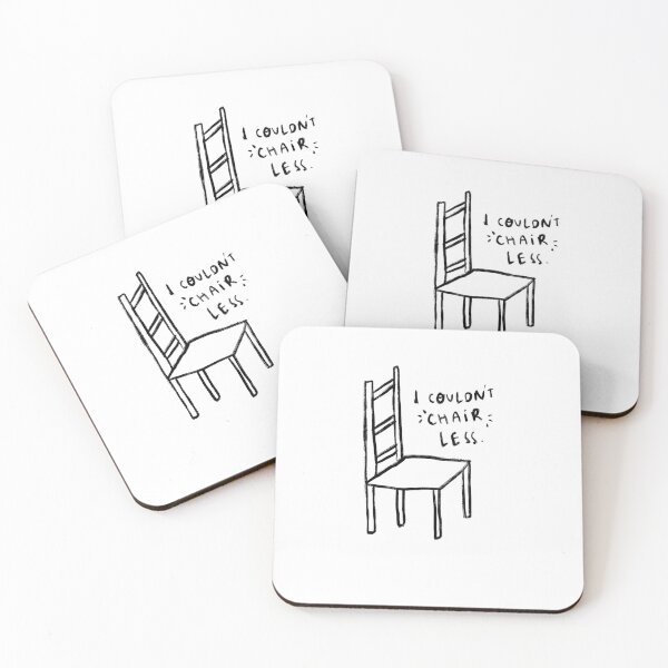 Item preview, I couldn’t chair less | Pun designed and sold by mulroymade.