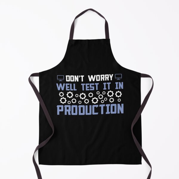 Item preview, Don't Worry We'll Test It In Production designed and sold by Silver Medal.