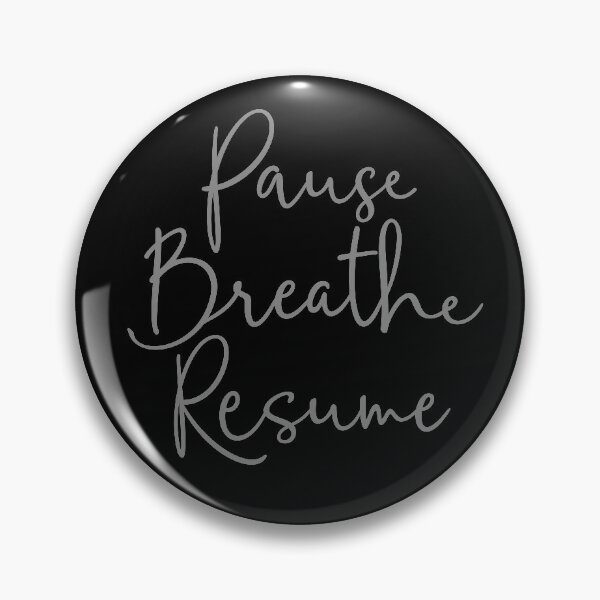 Item preview, Pause. Breathe. Resume. v.5 designed and sold by x1brett.