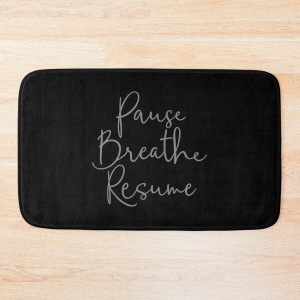 Item preview, Pause. Breathe. Resume. v.5 designed and sold by x1brett.
