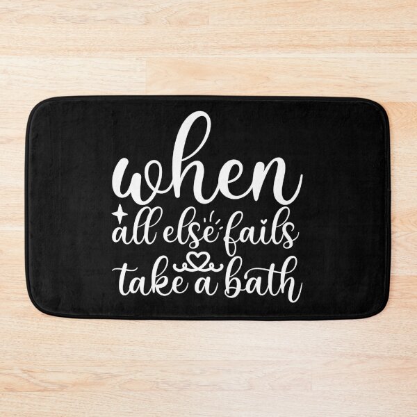 Item preview, When all else fails take a bath designed and sold by pnkpopcorn.