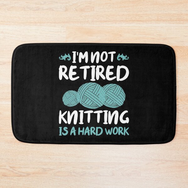 Item preview, I'm Not Retired Knitting Is A Hard Work designed and sold by Silver Medal.