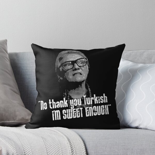 Item preview, No Thankyou Turkish, I'm Sweet Enough Quote designed and sold by McPod.