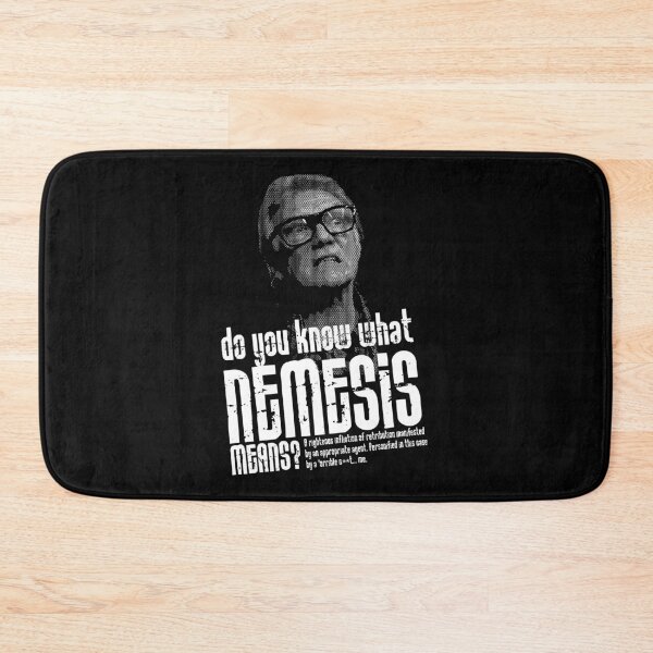 Item preview, Do you Know What Nemesis Means? Quote designed and sold by Meta Cortex.