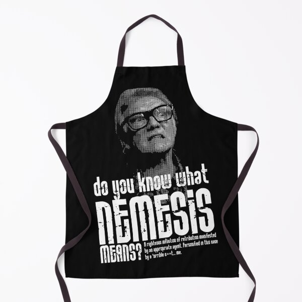 Item preview, Do you Know What Nemesis Means? Quote designed and sold by McPod.