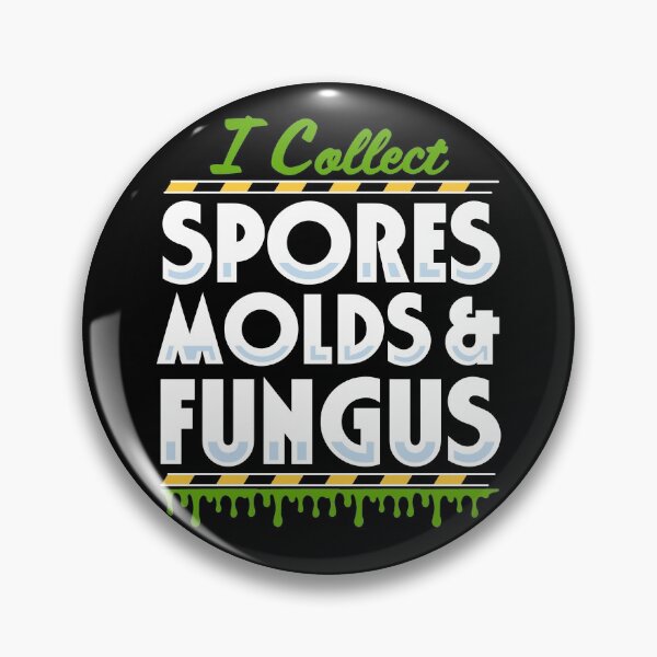 Item preview, I Collect Spores, Molds and Fungus designed and sold by McPod.
