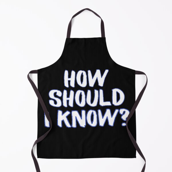 Item preview, How should I know? designed and sold by Kid Wits Ink  "Wise enough to leave a lasting impression!".
