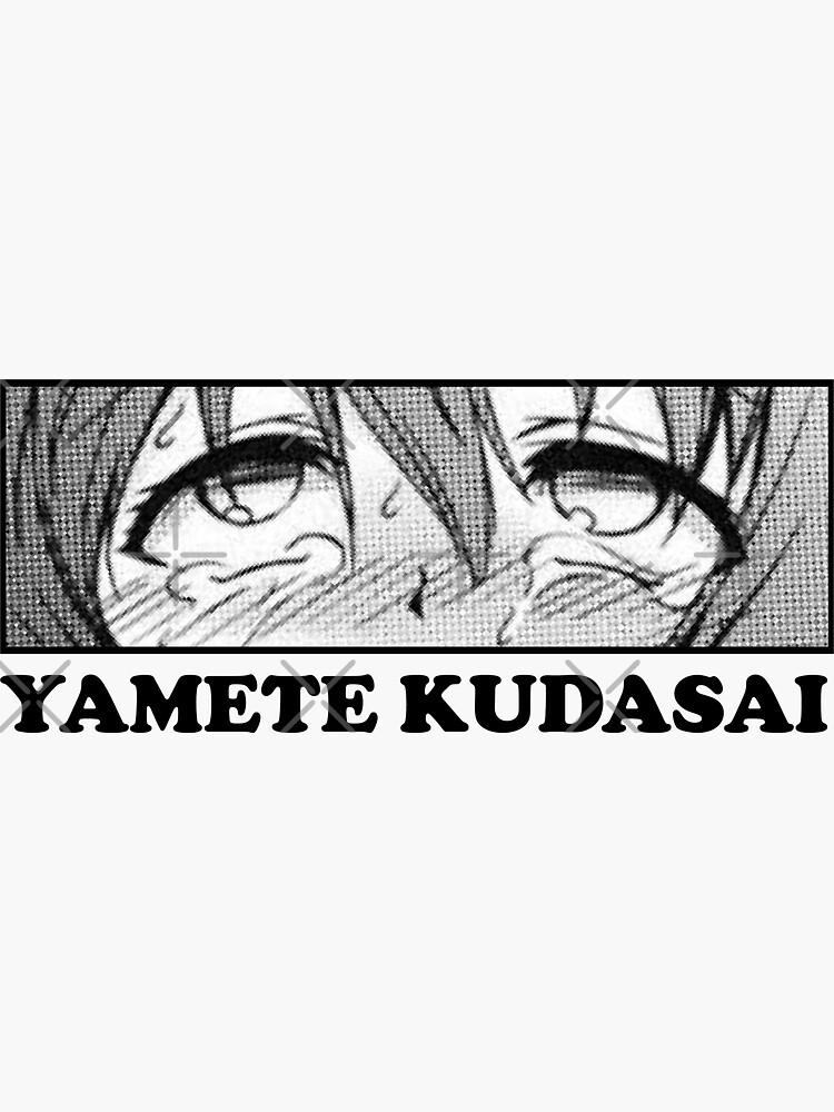 Yamete kudasai Sticker for Sale by angela chan