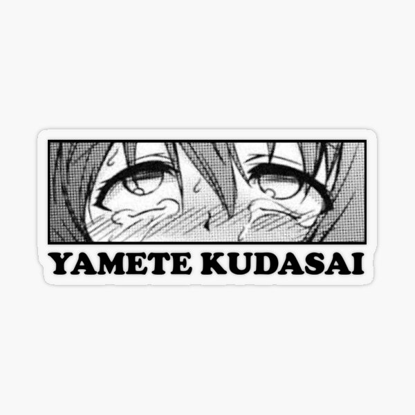 Yamete kudasai Sticker for Sale by angela chan