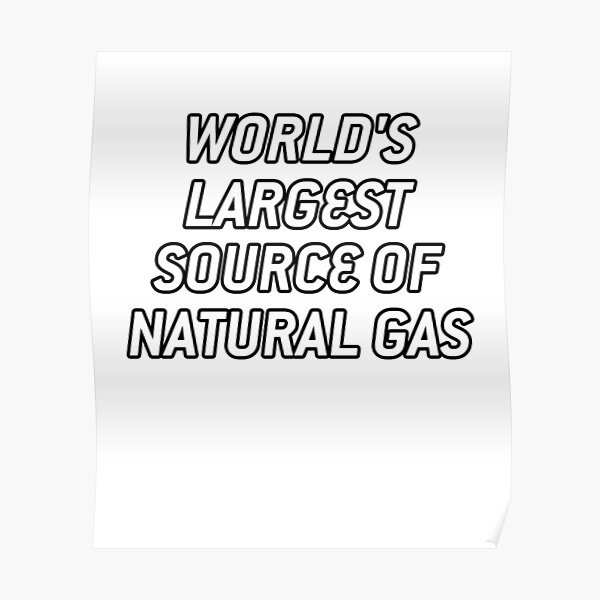 world-s-largest-source-of-natural-gas-funny-quotes-gift-for-friends