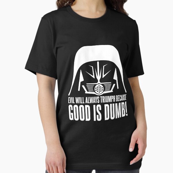 Item preview, Dark Helmet Evil will Always Triumph because Good is Dumb Quote designed and sold by McPod.