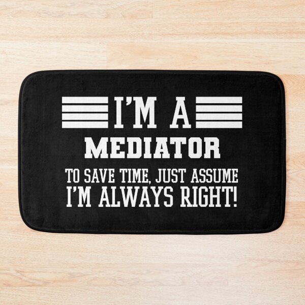 Item preview, Mediator Gift, I'm A Mediator To Save Time Just Assume I'm Always Right Gift For Funny Coworker Boss Mug Gift designed and sold by Orange Pieces.