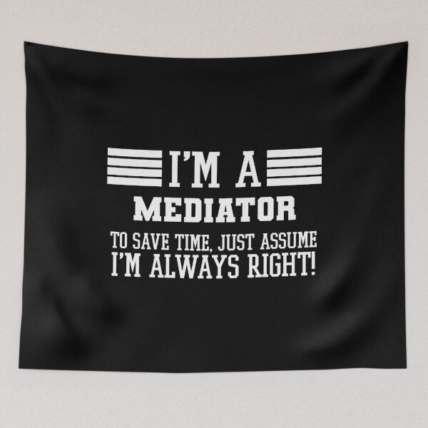 Item preview, Mediator Gift, I'm A Mediator To Save Time Just Assume I'm Always Right Gift For Funny Coworker Boss Mug Gift designed and sold by Orange Pieces.