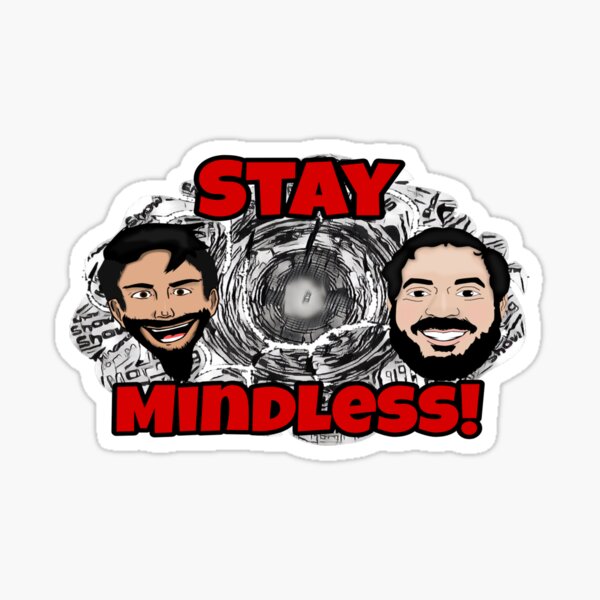Black and White Stay Mindless Sticker