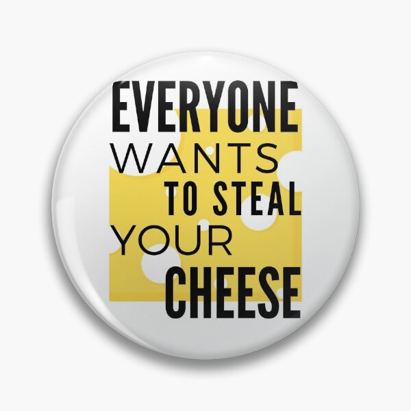 Item preview, Everyone wants to steal your cheese designed and sold by VerasCreations.