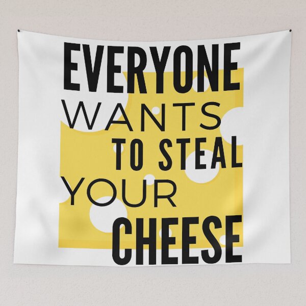 Item preview, Everyone wants to steal your cheese designed and sold by VerasCreations.