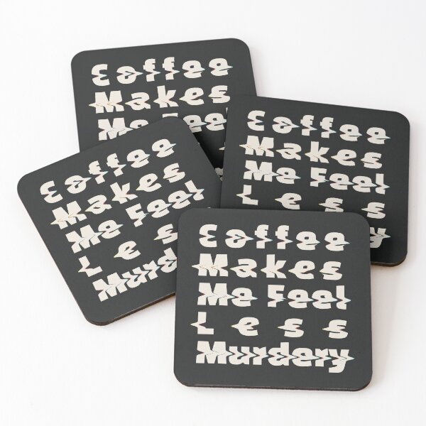 Item preview, Coffee Makes Me Feel Less Murdery designed and sold by Cherish8257.