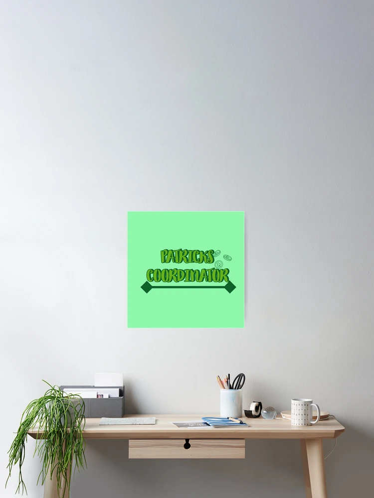 Thumbnail 2 of 3, Poster, Patricks coordinator designed and sold by RIXXI HEY CO..