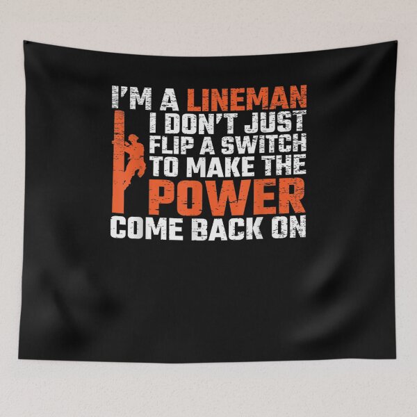 Item preview, I Don't Just Flip A Switch To Power Come Back On Lineman designed and sold by zpruby.